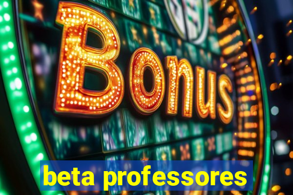 beta professores